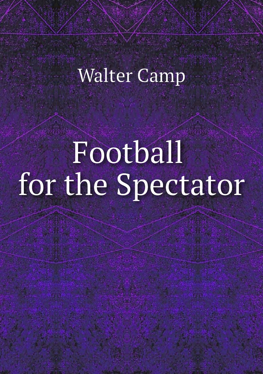 

Football for the Spectator