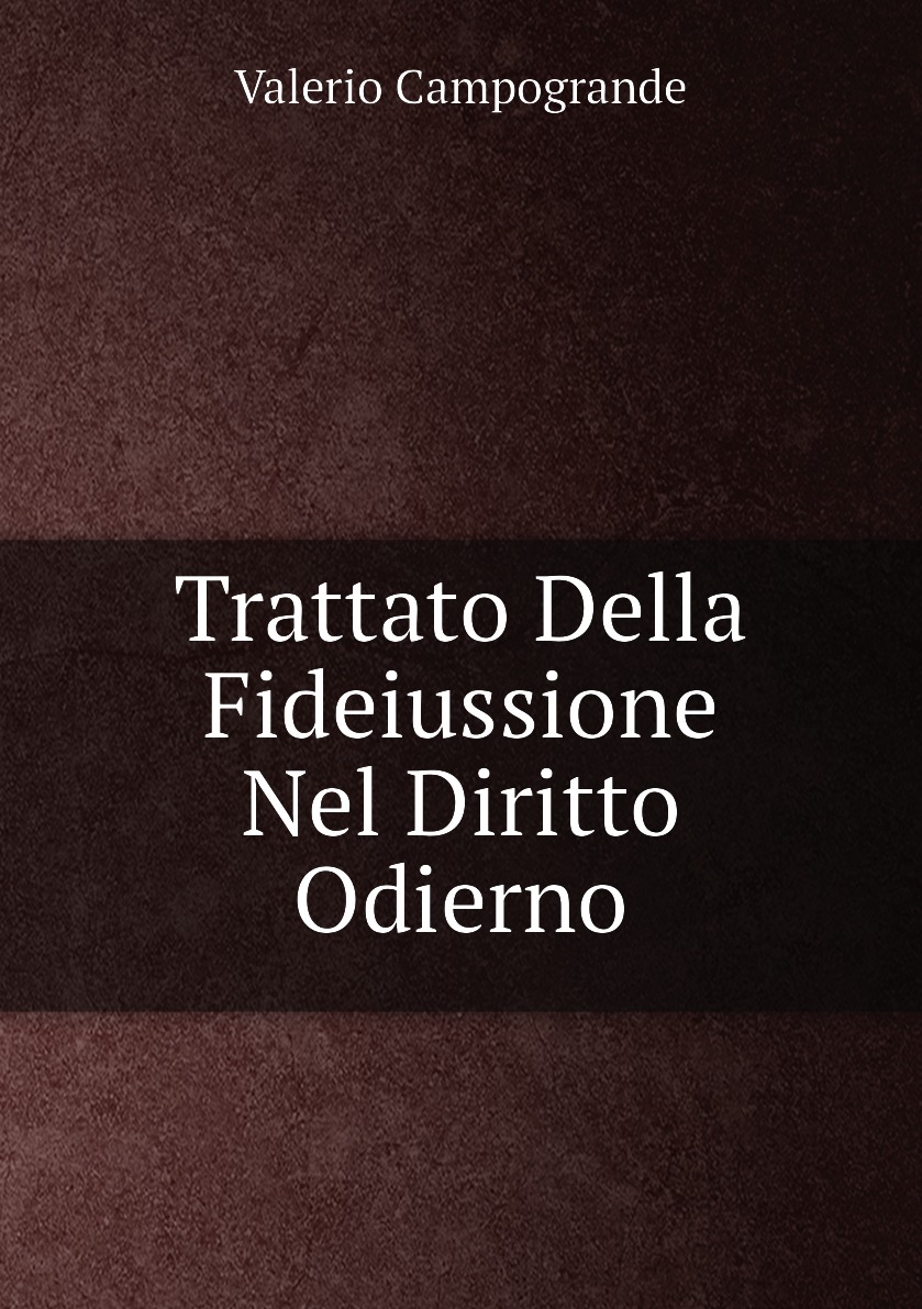 

Trattato Della Fideiussione Nel Diritto Odierno