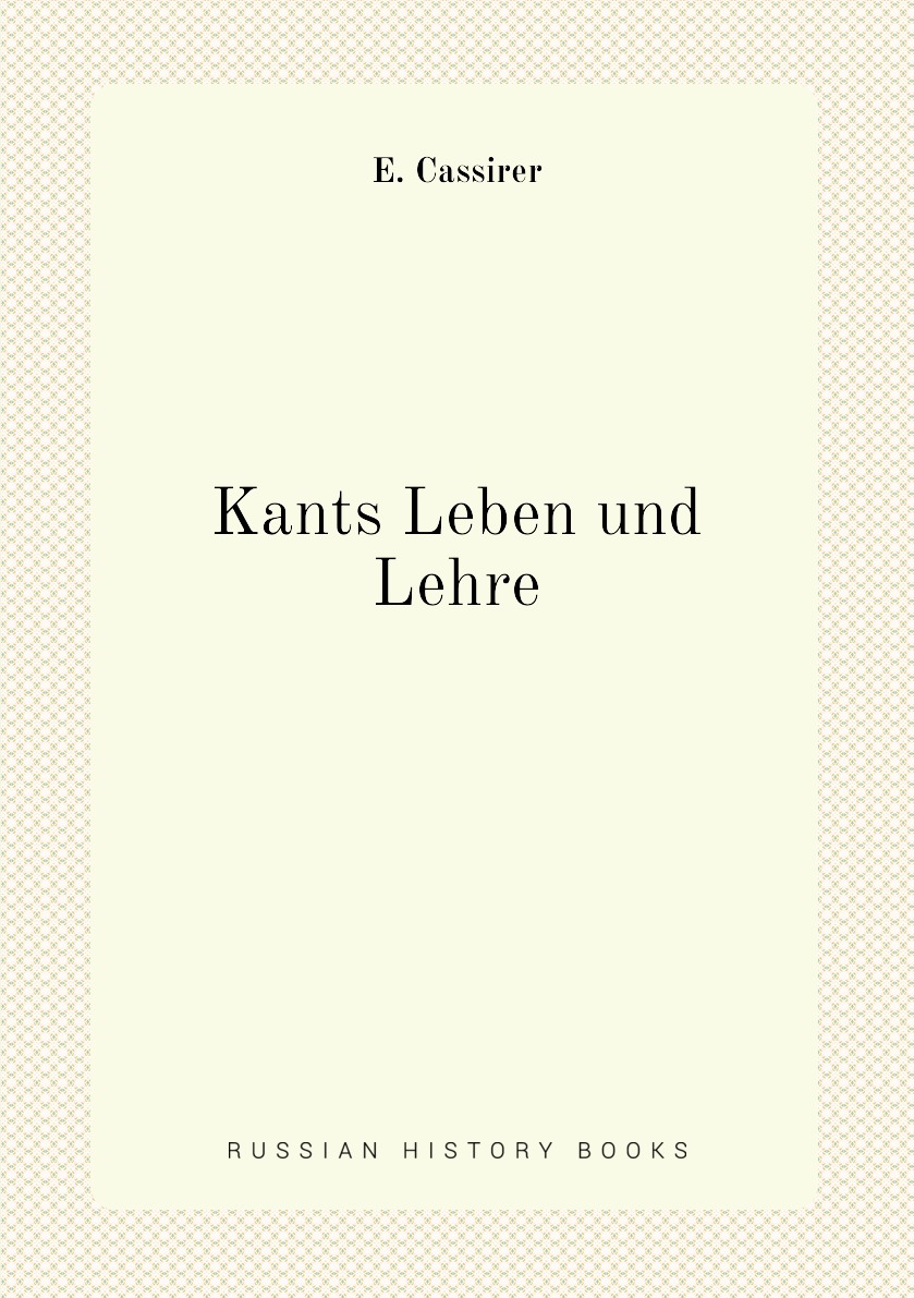 

Kants Leben und Lehre