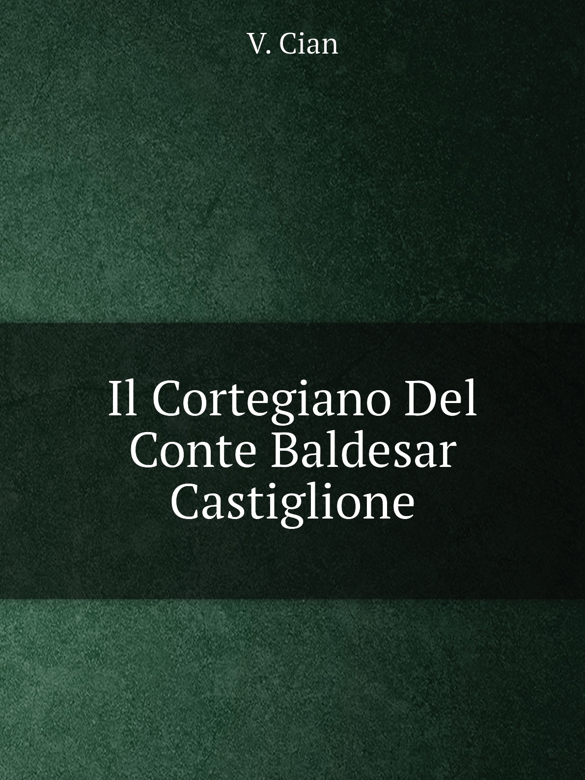 

Il Cortegiano Del Conte Baldesar Castiglione