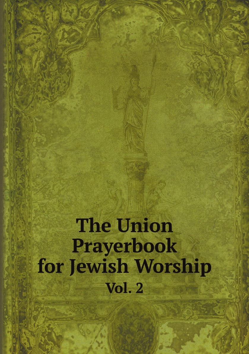

The Union Prayerbook for Jewish Worship (Hebrew Edition)