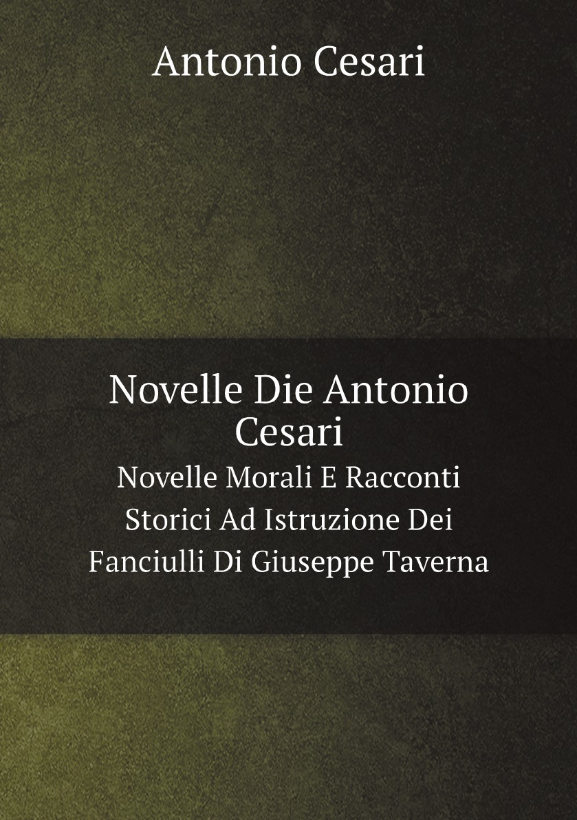 

Novelle Die Antonio Cesari