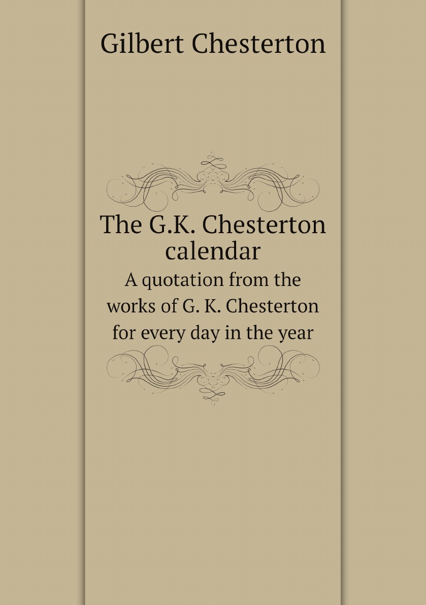 

The G.K. Chesterton calendar