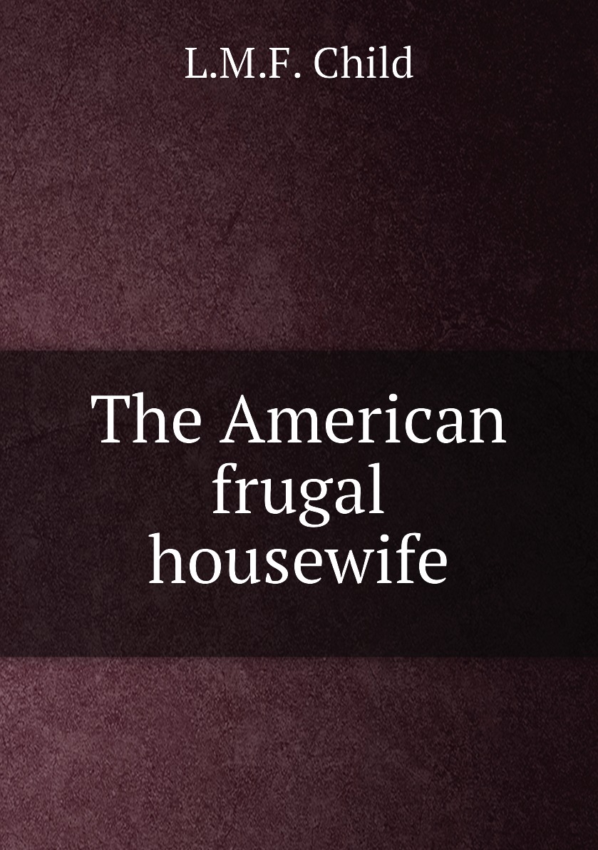 

The American frugal housewife