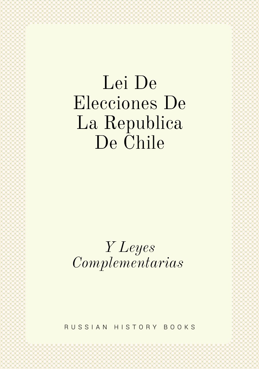 

Lei De Elecciones De La Republica De Chile
