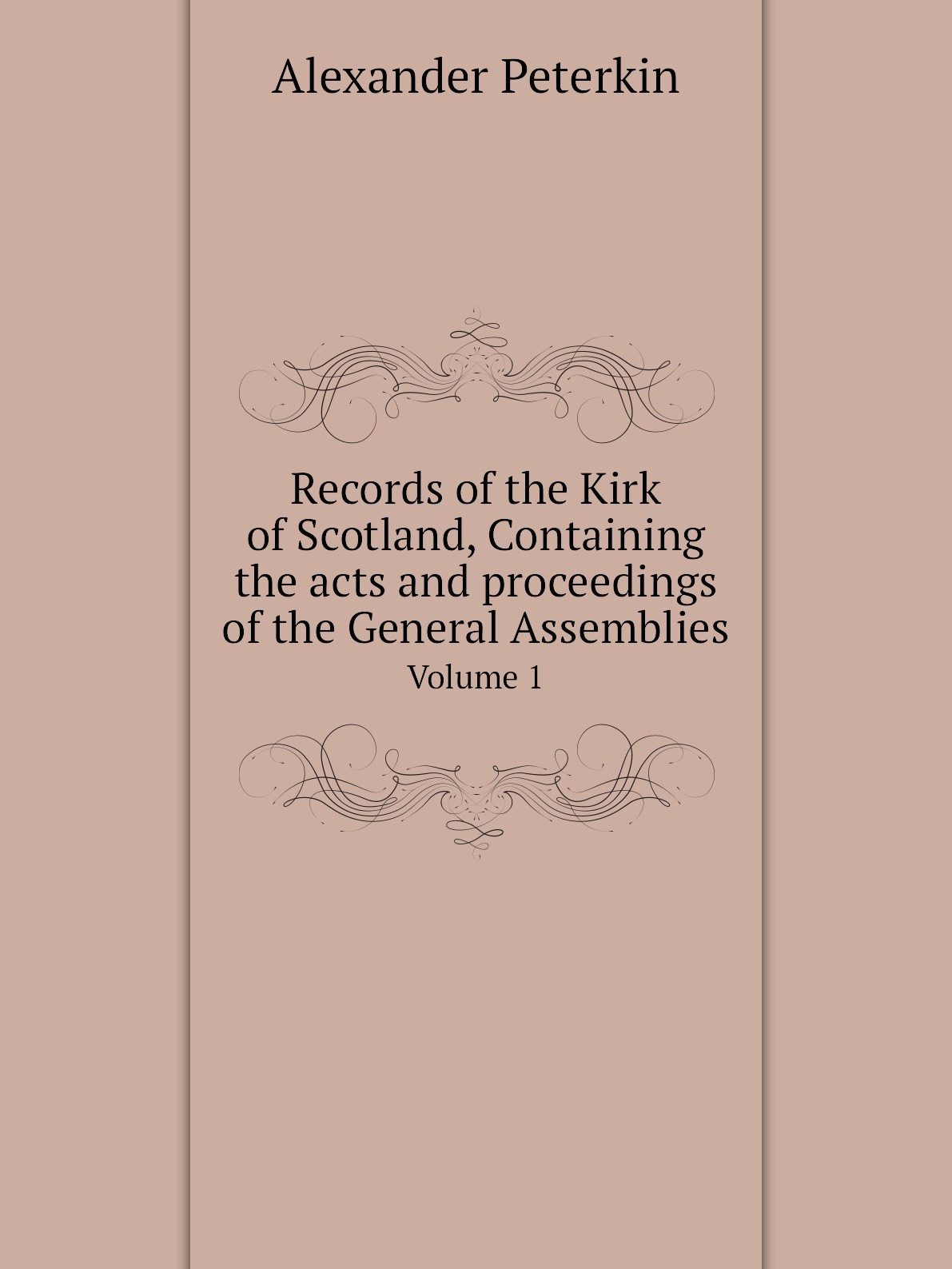 

Records of the Kirk of Scotland, Containing the acts and proceedings