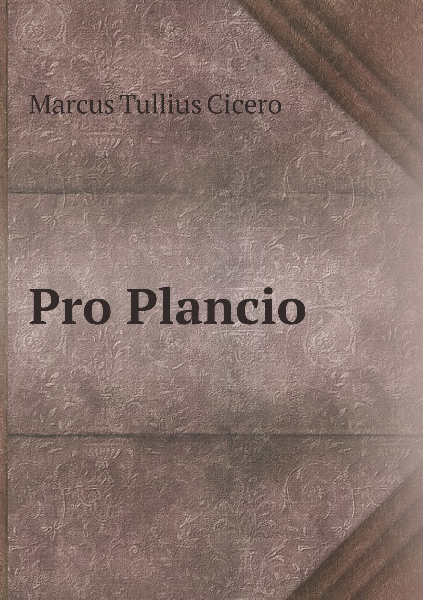 

Pro Plancio. Edited, with introd. and notes by H.W. Auden (Latin Edition)