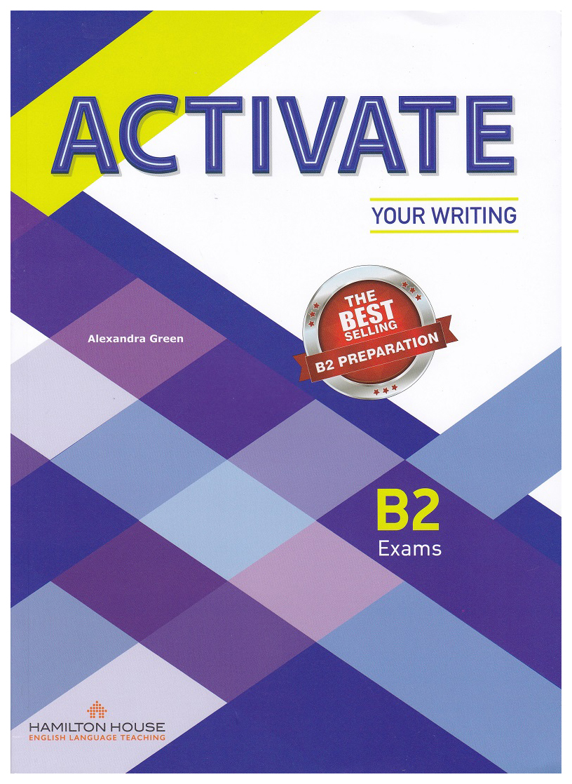 

Activate Your Writing B2 Exams Student's Book