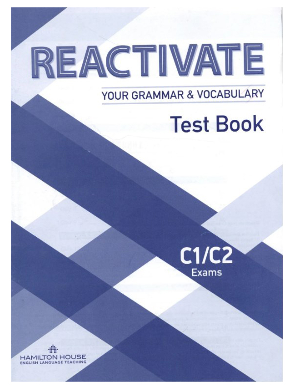 

Reactivate Your Grammar & Vocabulary C1-C2: Test Book