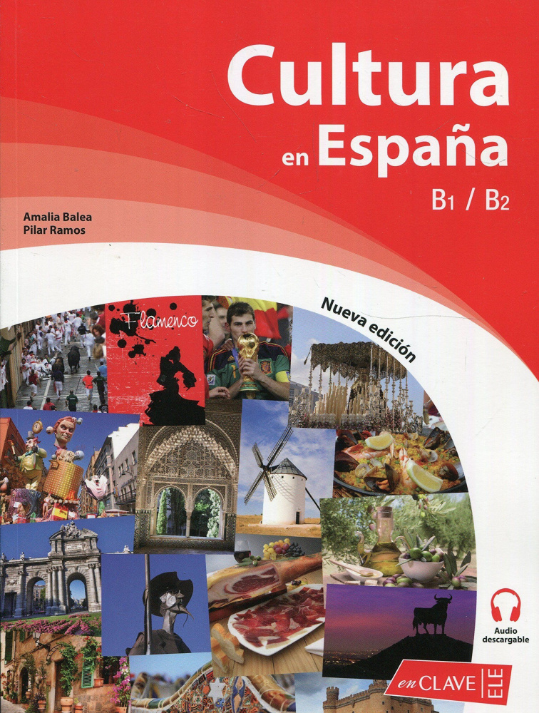 En espana. Culturas de Espana. Cultura de Espana учебник. La cultura espanola учебники. B2 Audio.