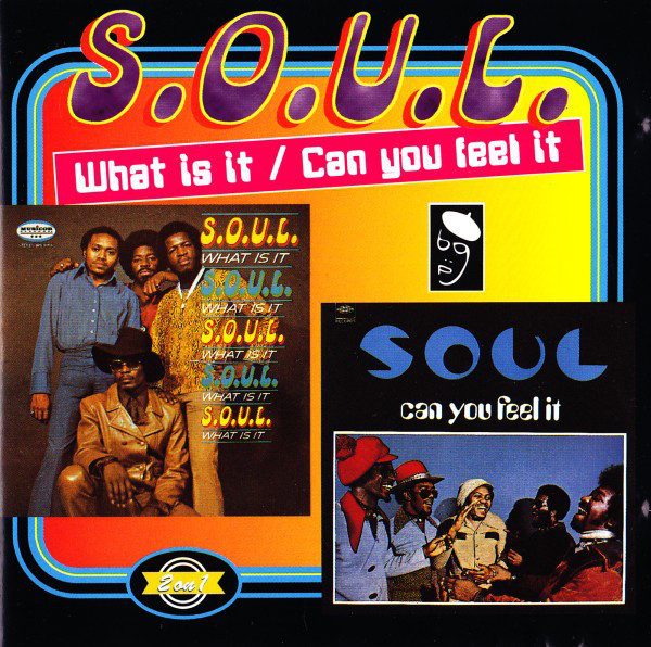 

S.o.u.l.: What Is It / Can You Feel It (1 CD)