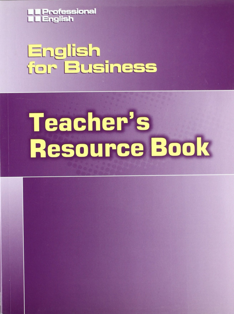 

Professional English for Business: English for Business: Teacher's Resource Book