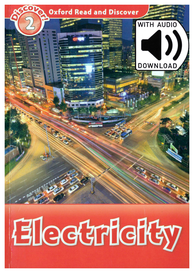 

Oxford Read and Discover Level 2 (Elementary) Electricity with MP3 download