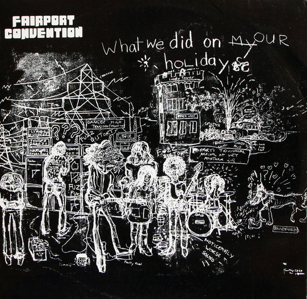 

Fairport Convention What We Did On Our Holidays (LP), What We Did On Our Holidays