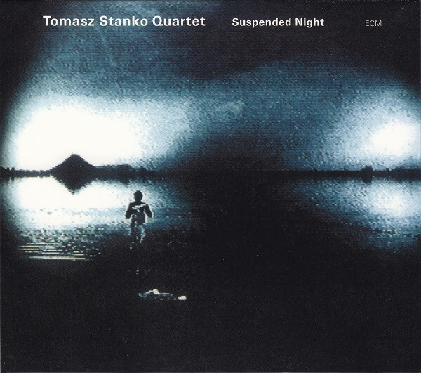 

STANKO, TOMASZ NY QUARTET: Suspended Night (cd)