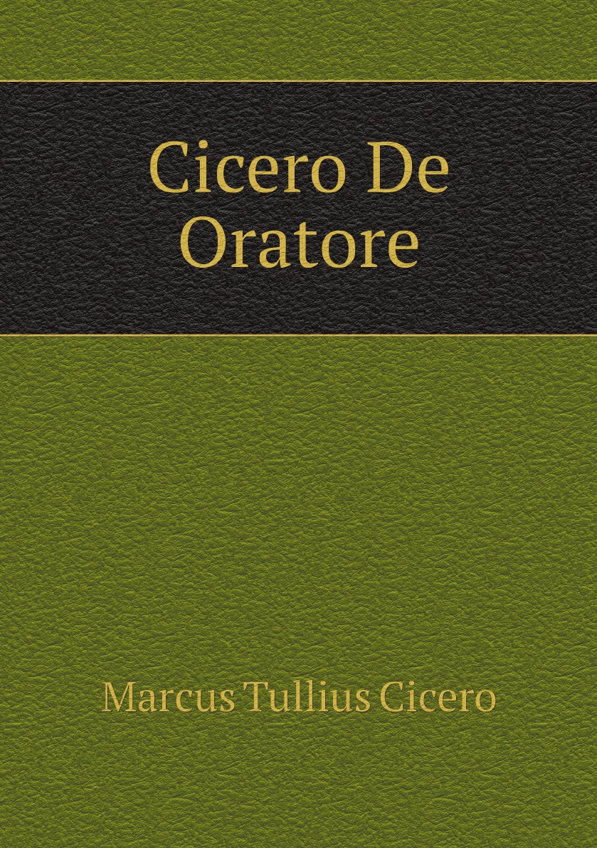 

Cicero De Oratore