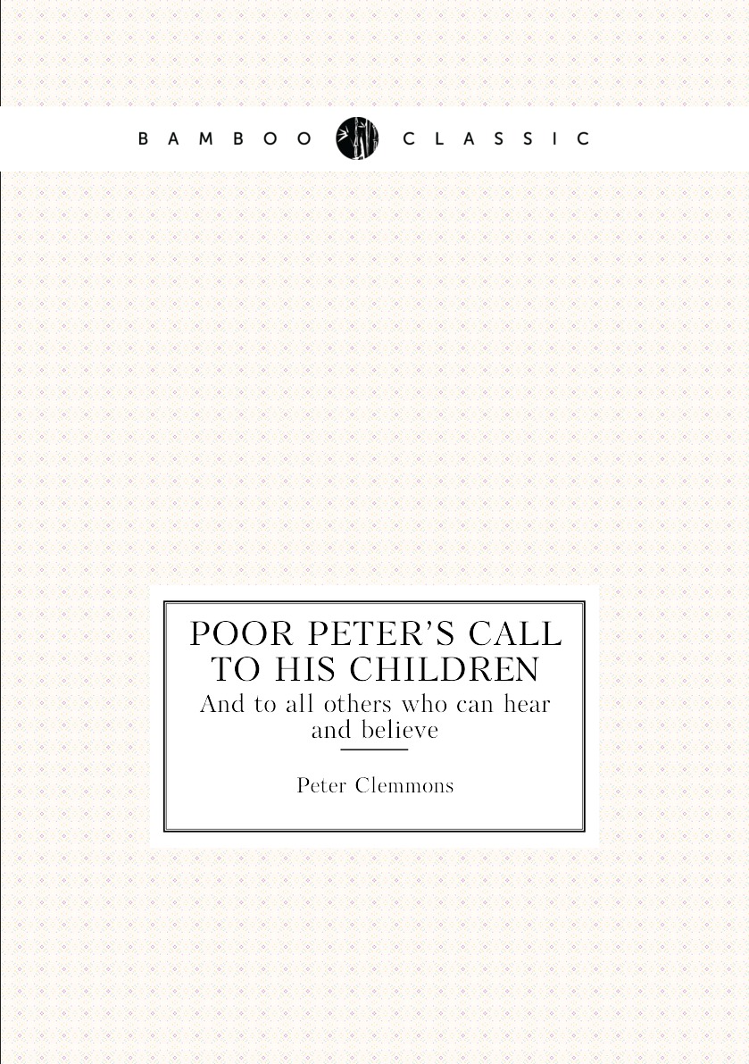 

Poor Peter’s call to his children