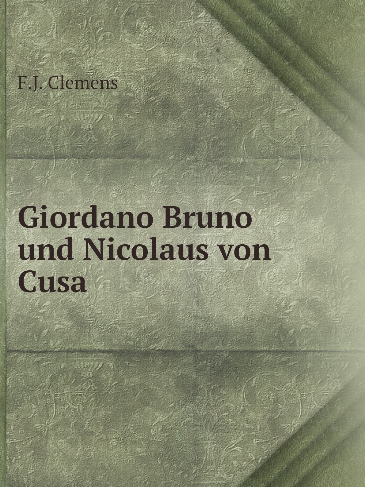 

Giordano Bruno und Nicolaus von Cusa