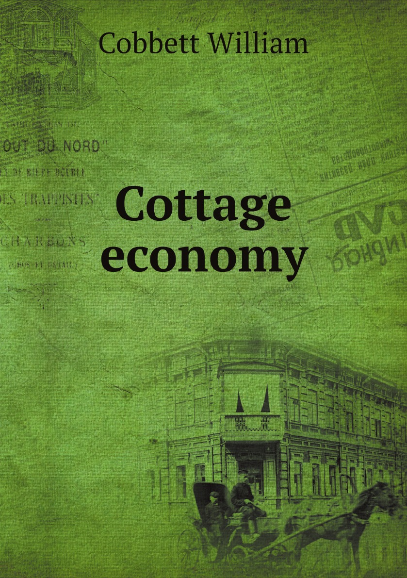 

Cottage economy; containing information relative to the brewing of beer