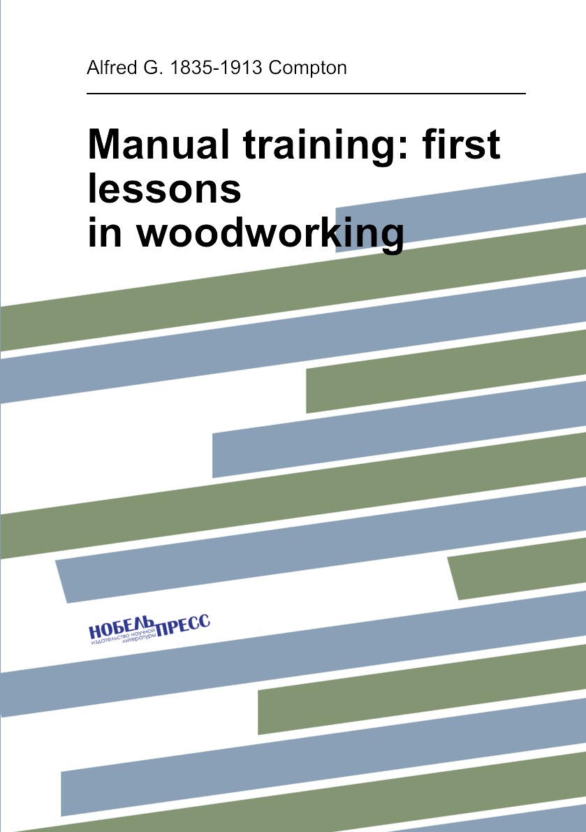 

Manual training: first lessons in woodworking