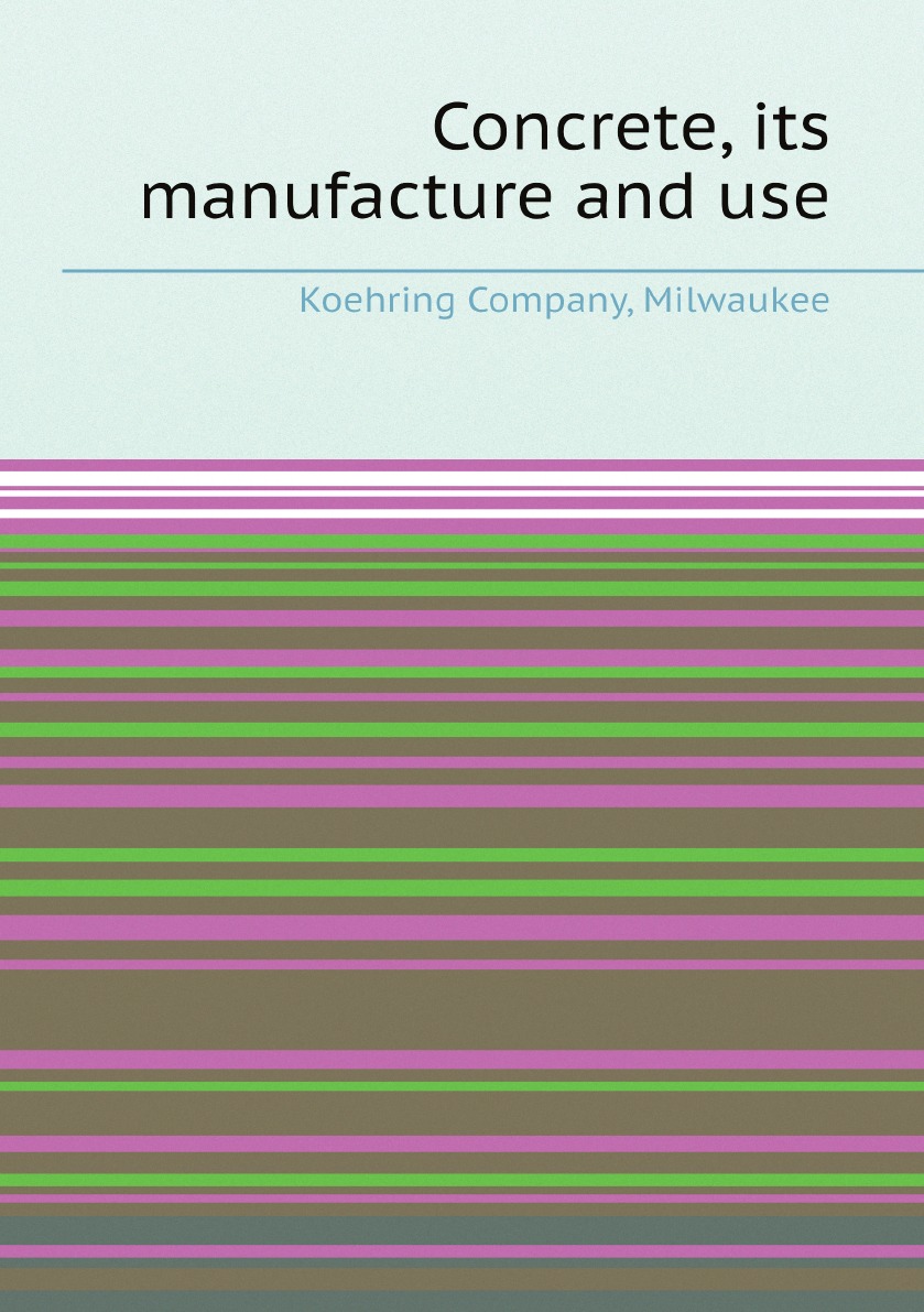 

Concrete, its manufacture and use