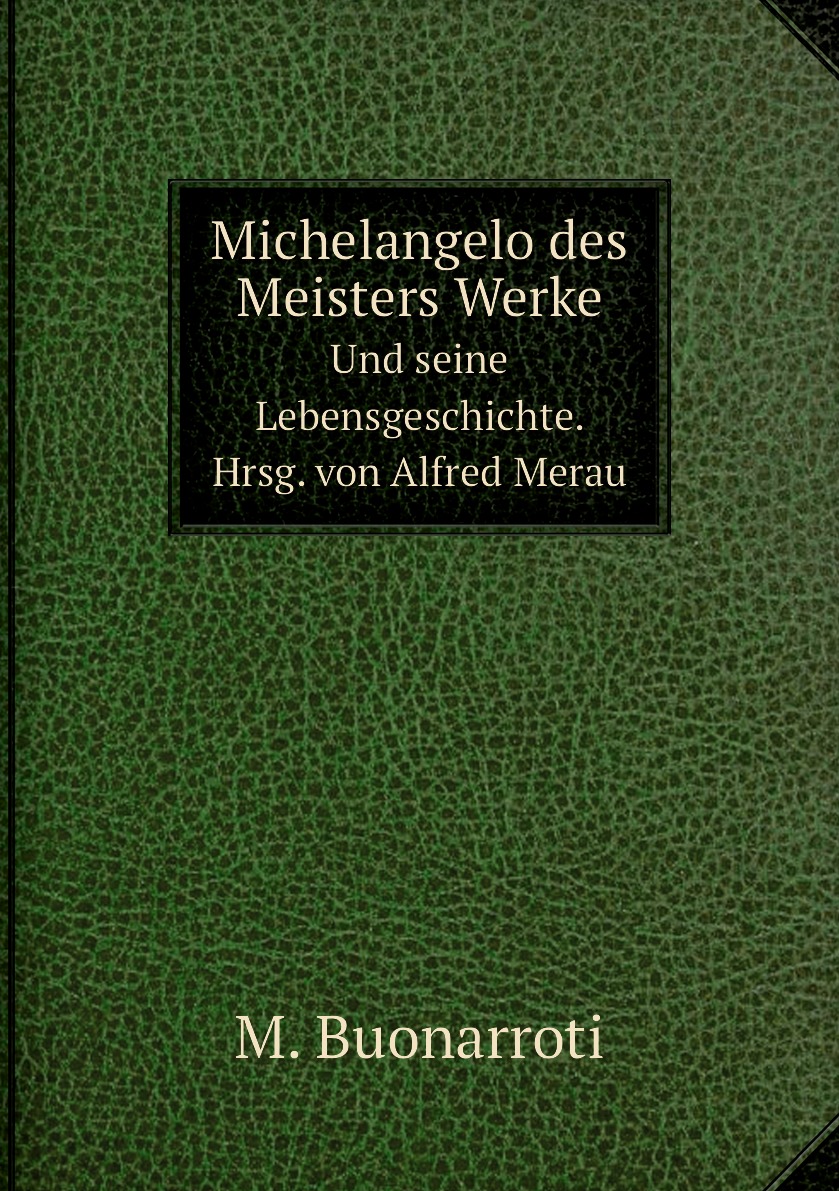 

Michelangelo des Meisters Werke