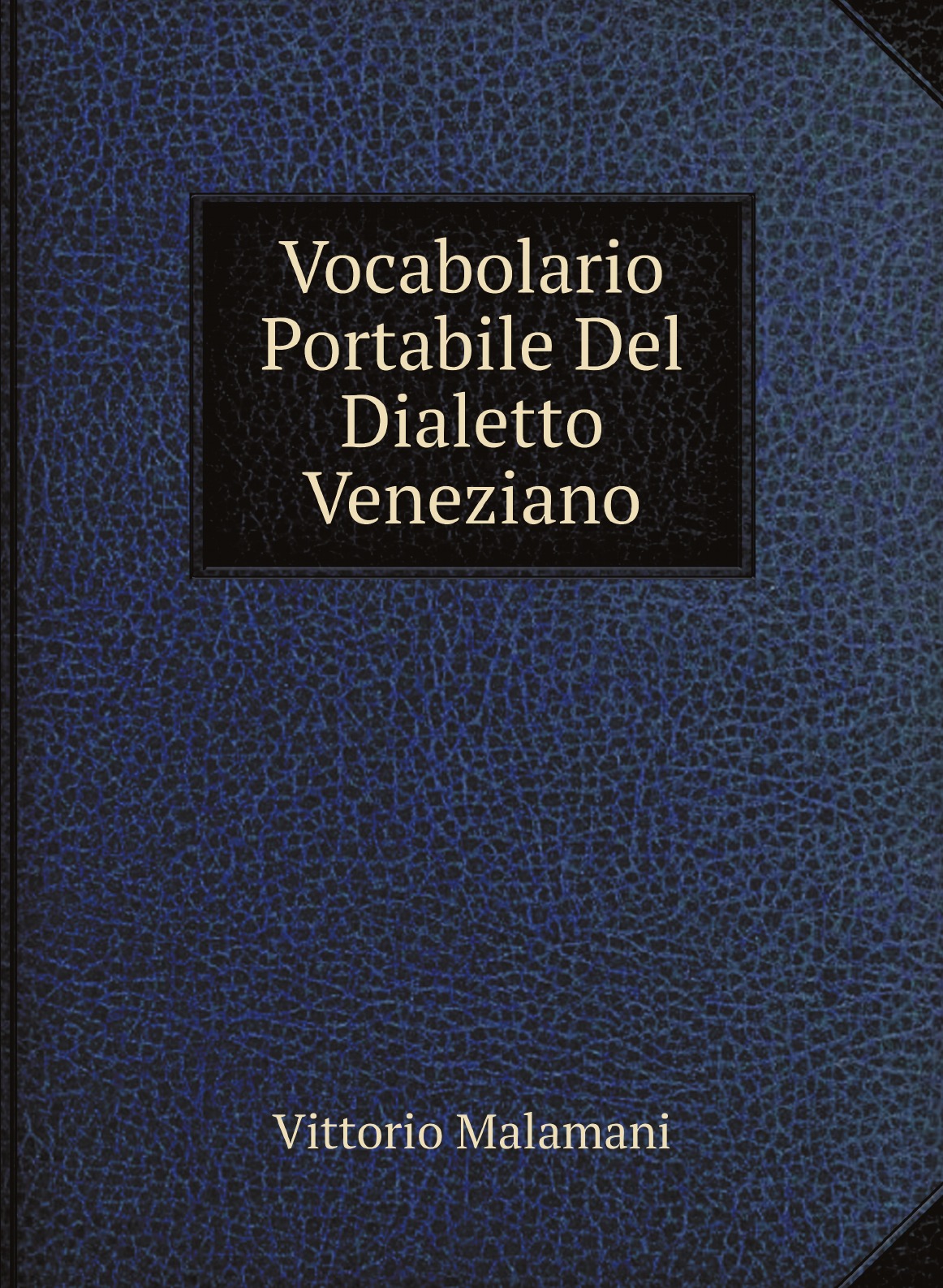 

Vocabolario Portabile Del Dialetto Veneziano