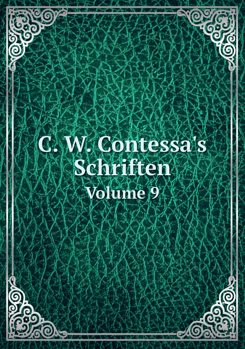 

C. W. Contessa's Schriften