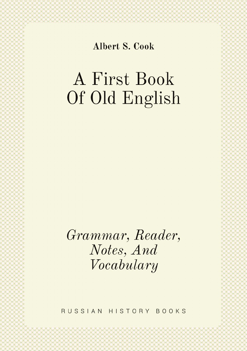 

A First Book Of Old English