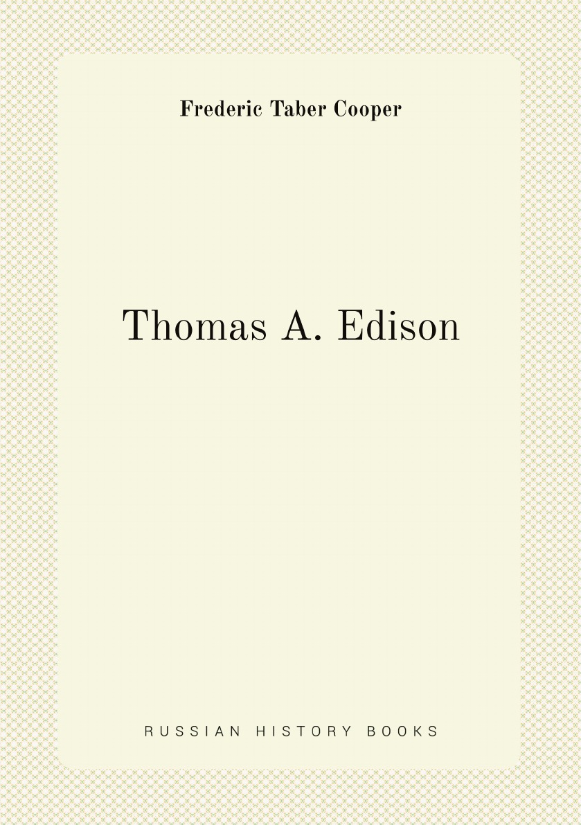 

Thomas A. Edison
