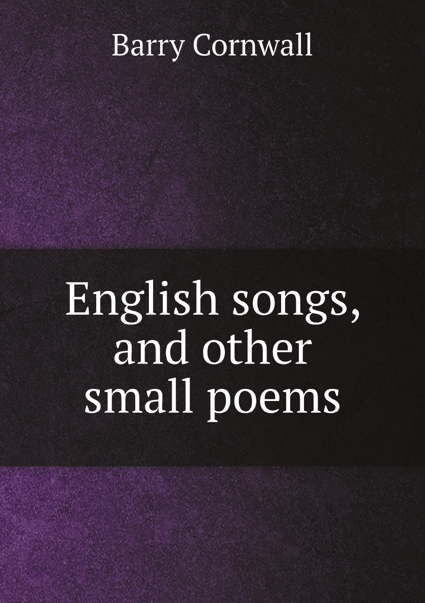 

English songs, and other small poems