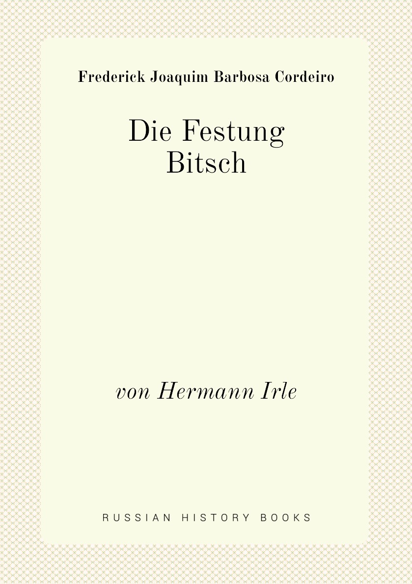 

Die Festung Bitsch