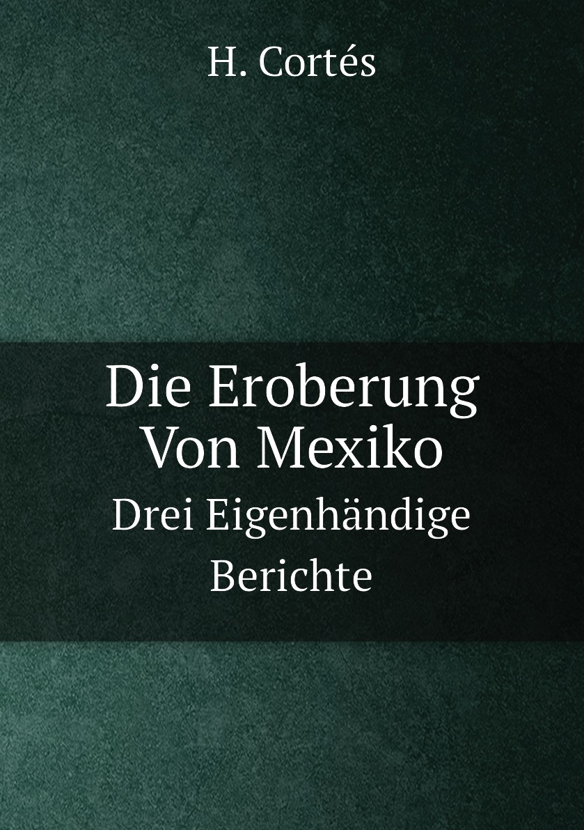 

Die Eroberung Von Mexiko