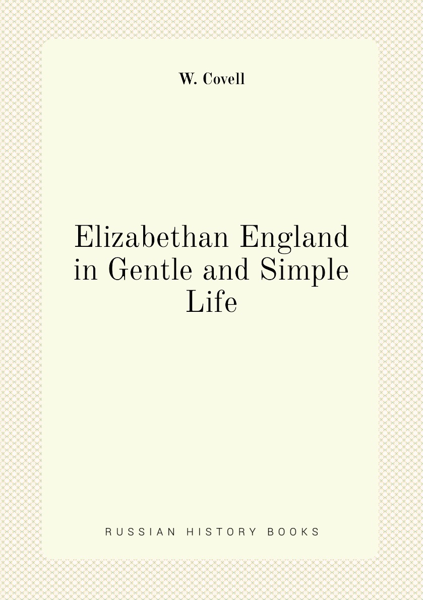 

Elizabethan England in Gentle and Simple Life