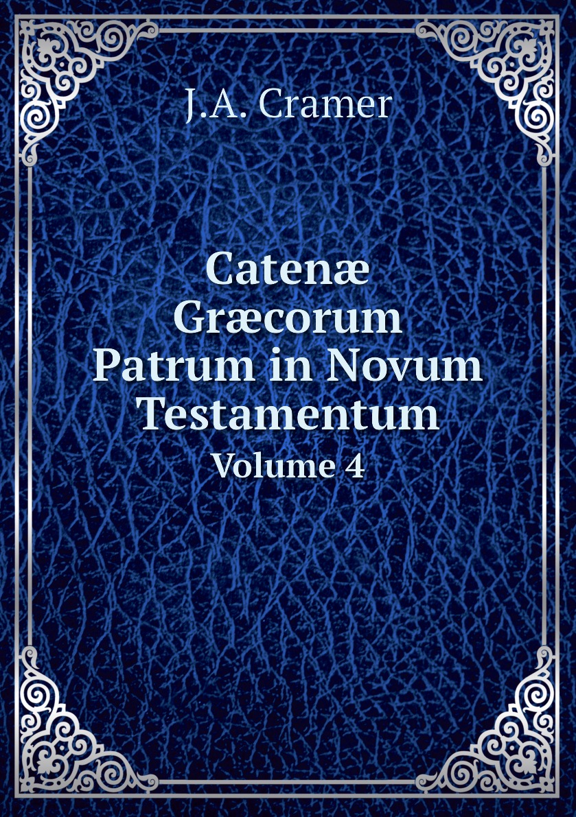

Caten Grcorum Patrum in Novum Testamentum