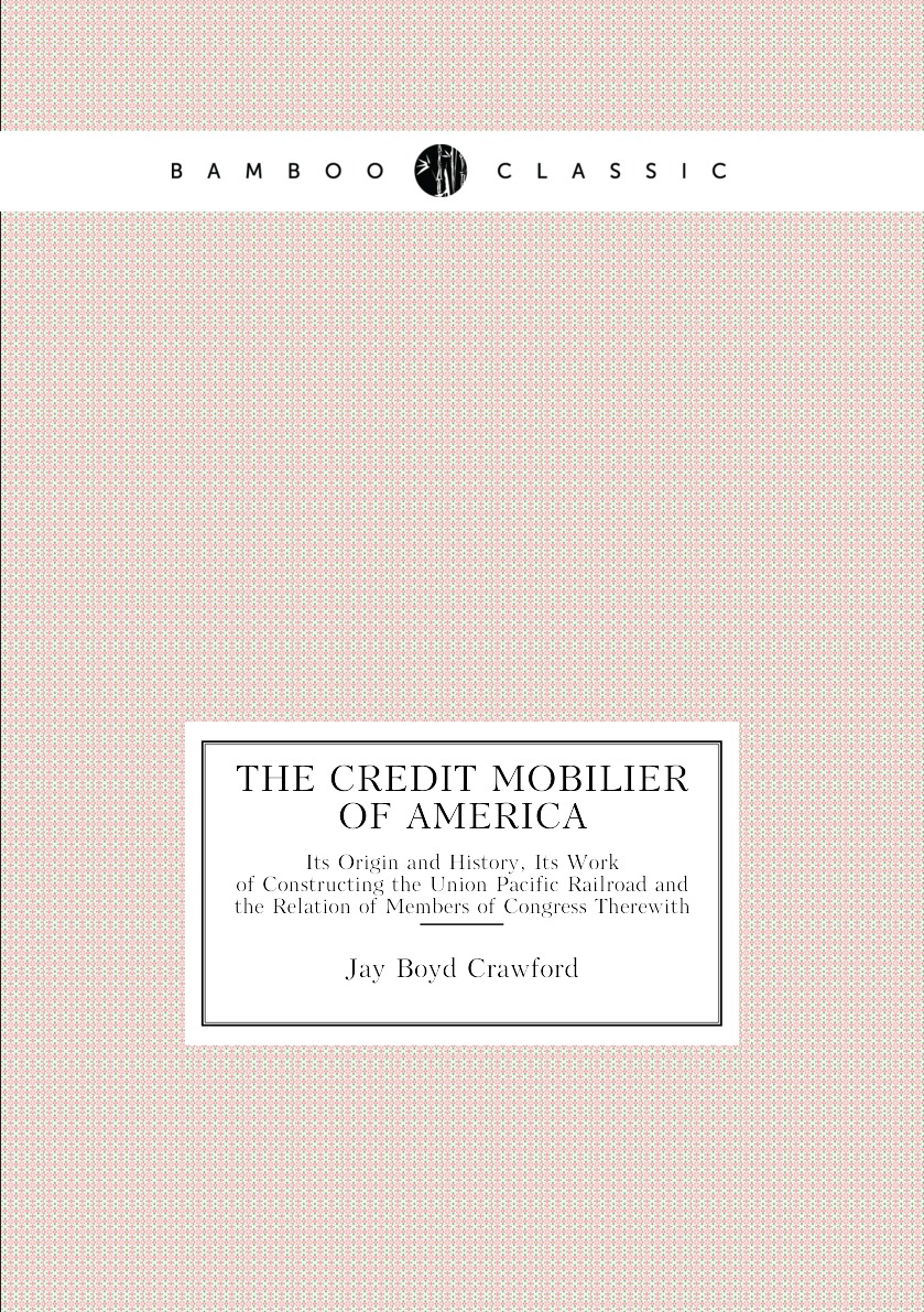 

The Credit Mobilier of America