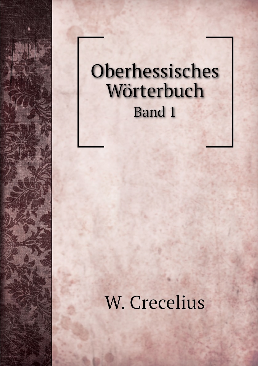 

Oberhessisches Worterbuch