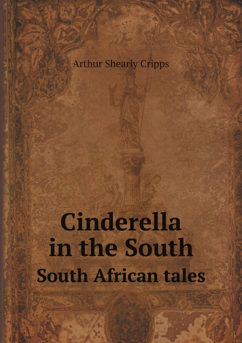 

Cinderella in the South; South African tales