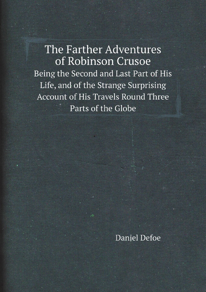 

The Farther Adventures of Robinson Crusoe