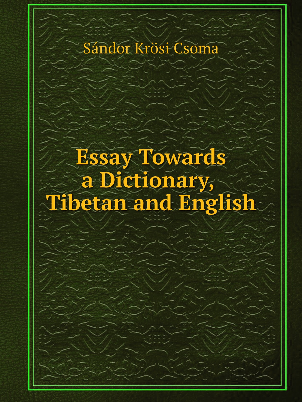 

Essay Towards a Dictionary, Tibetan and English