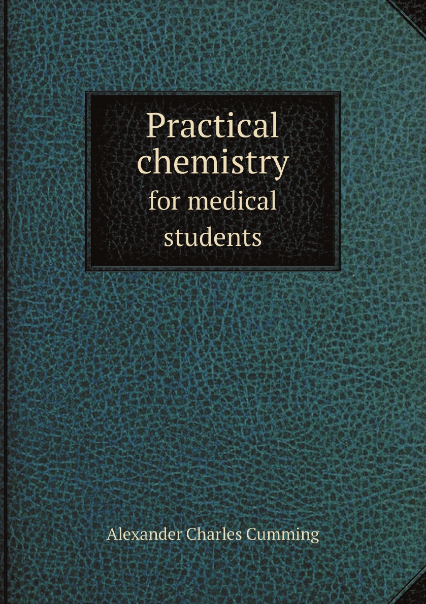 

Practical chemistry for medical students