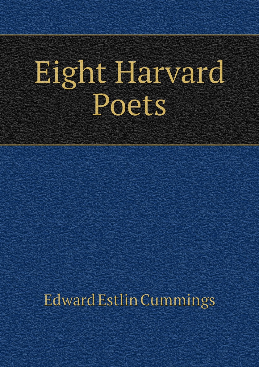 

Eight Harvard Poets