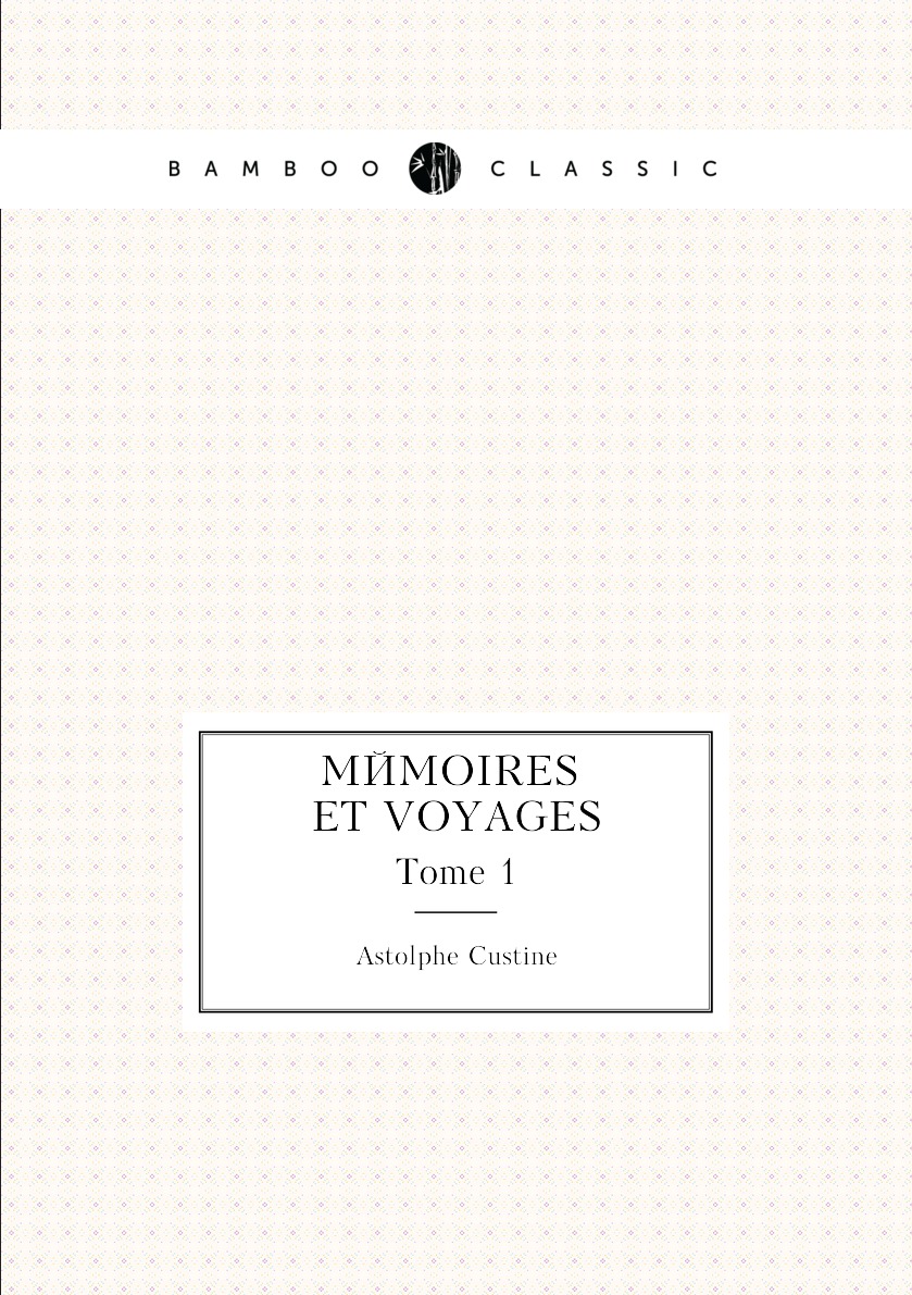 

Memoires Et Voyages; Ou, Lettres Ecrites a Diverses Epoques:Pendant Des Courses En Suisse
