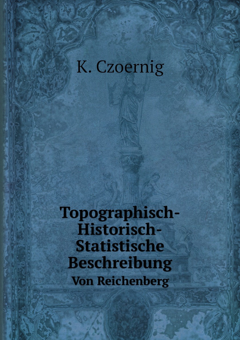 

Topographisch-Historisch-Statistische Beschreibung