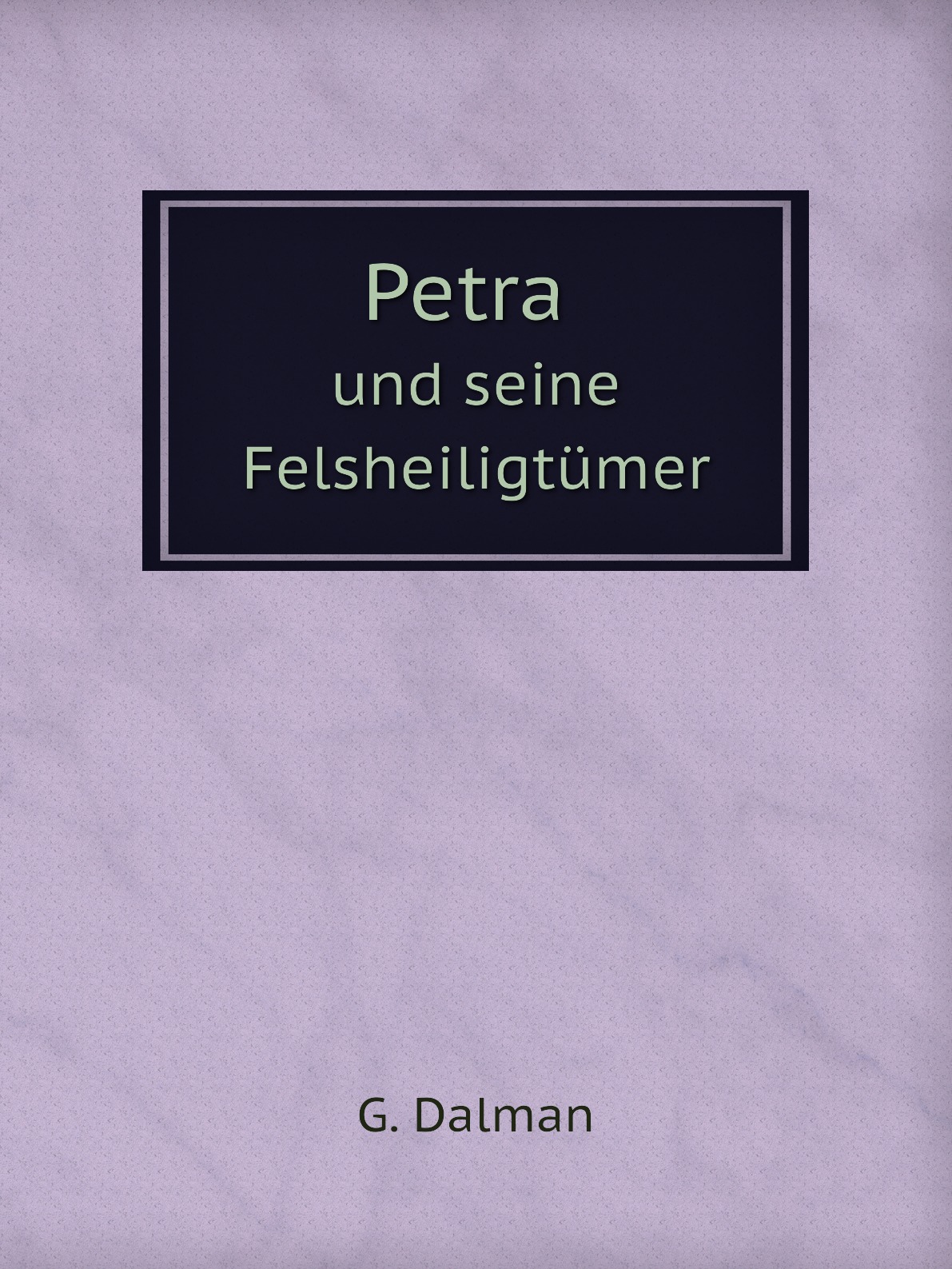 

Petra und seine Felsheiligtumer