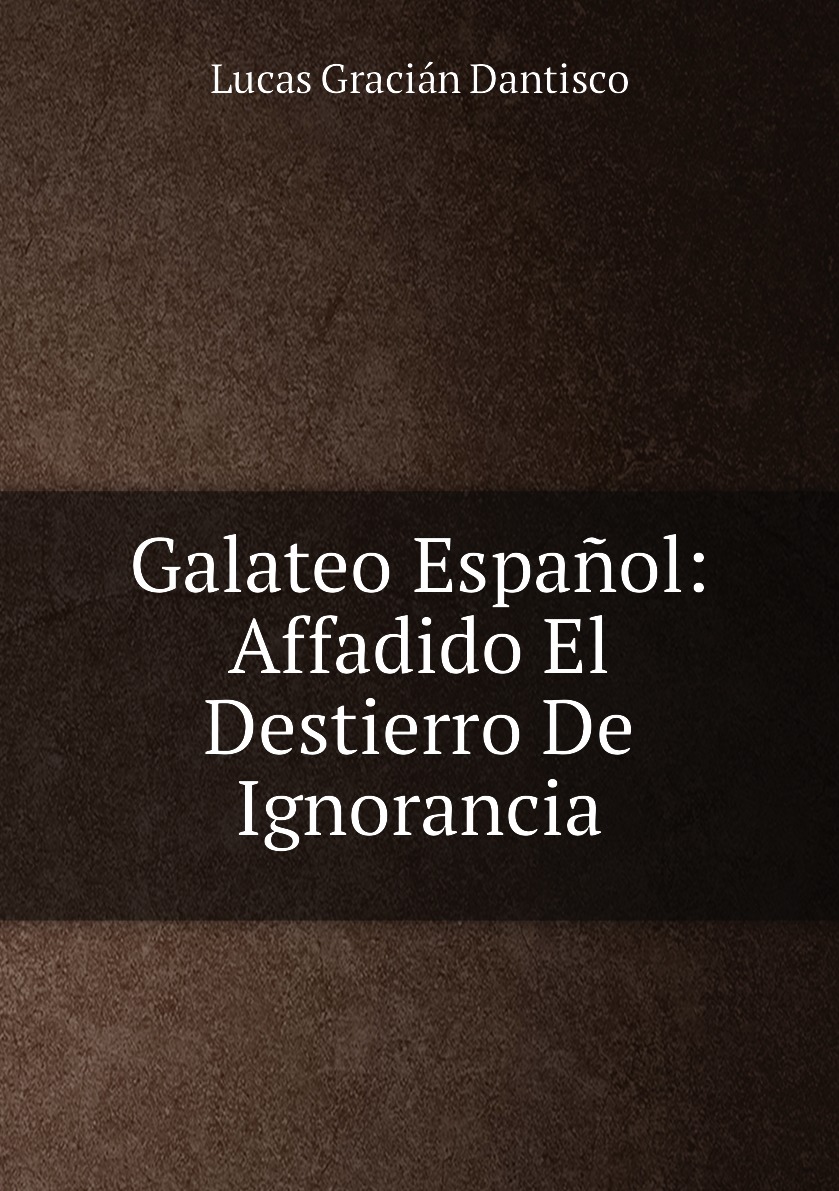 

Galateo Espanol: Affadido El Destierro De Ignorancia