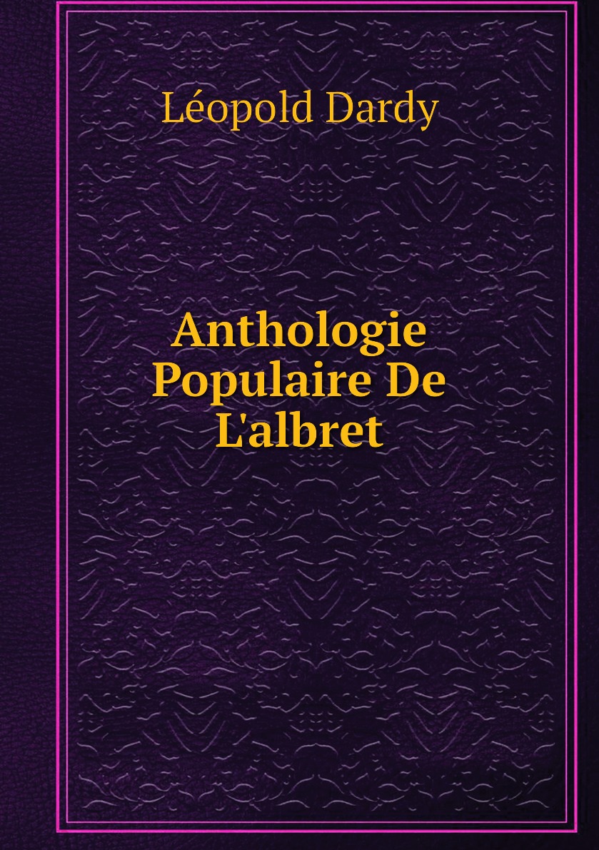 

Anthologie Populaire De L'albret