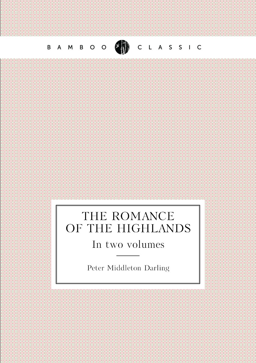 

The Romance of the Highlands