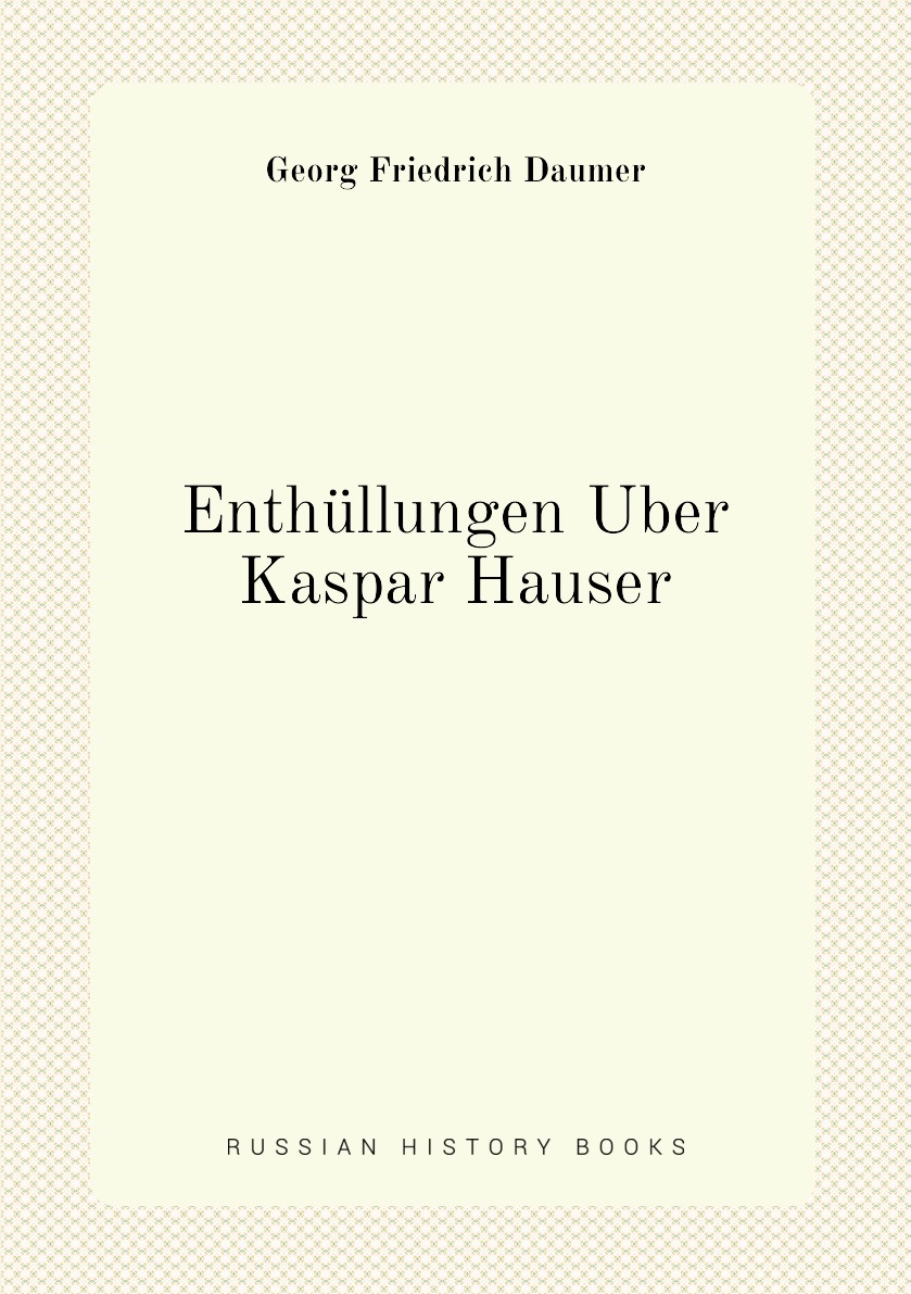 

Enthullungen Uber Kaspar Hauser