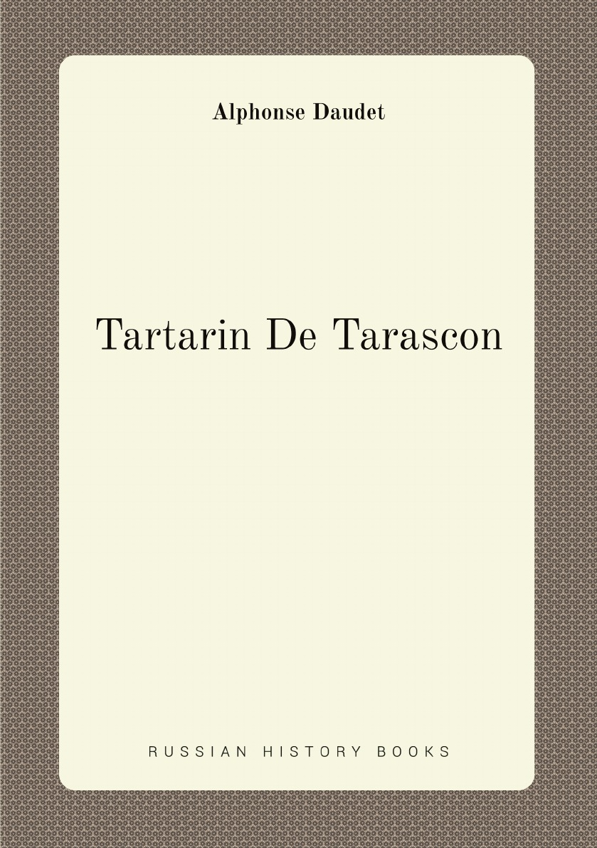 

Tartarin De Tarascon (French Edition)